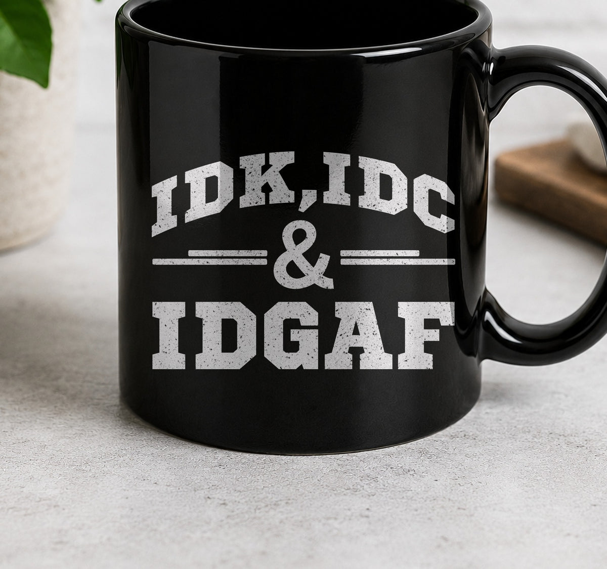 Taza Idk Idc Idgaf (negra)