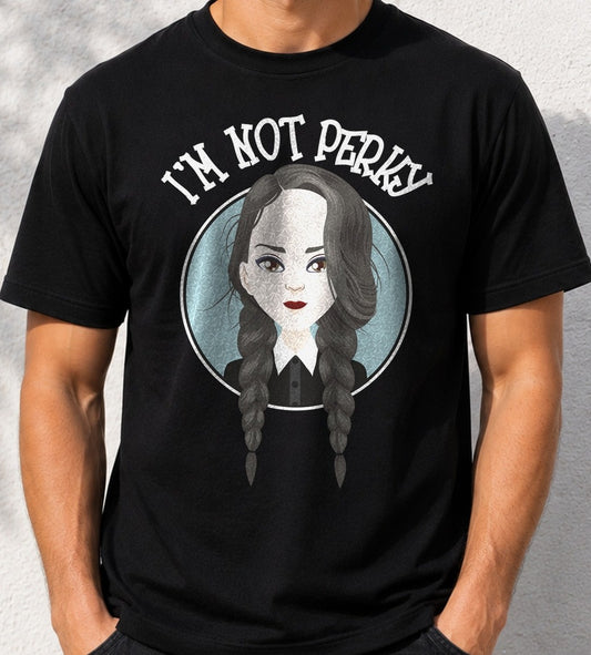 Camiseta I'm Not Perky – Miércoles Addams (negra)