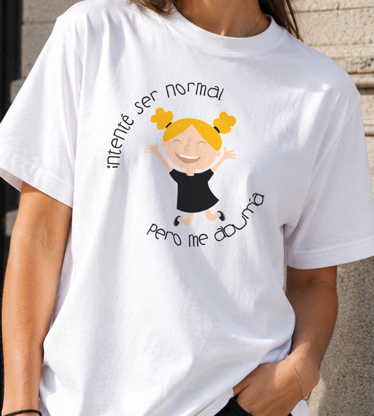 Camiseta Intenté Ser Normal – Regalo para chicas con chispa (blanca)