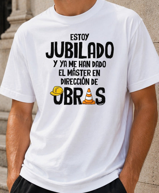 Camiseta Jubilado Master en Obras – Regalo de Jubilación (blanca)