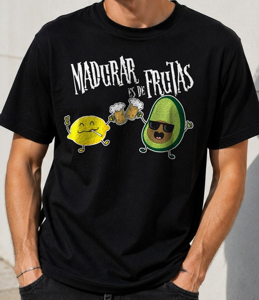 Camiseta Madurar es de Frutas – Regalo Humor (negra)