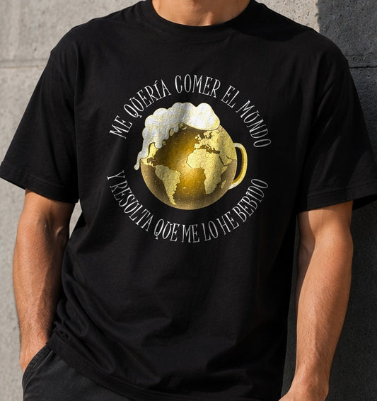 Camiseta Me Quería Comer el Mundo – Regalo para amantes de la cerveza (negra)