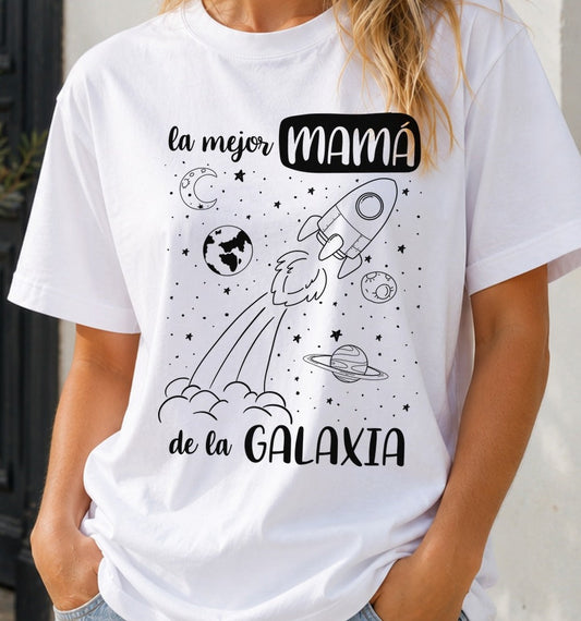 Camiseta La Mejor Mamá de la Galaxia – Regalo Día de la Madre (blanca)