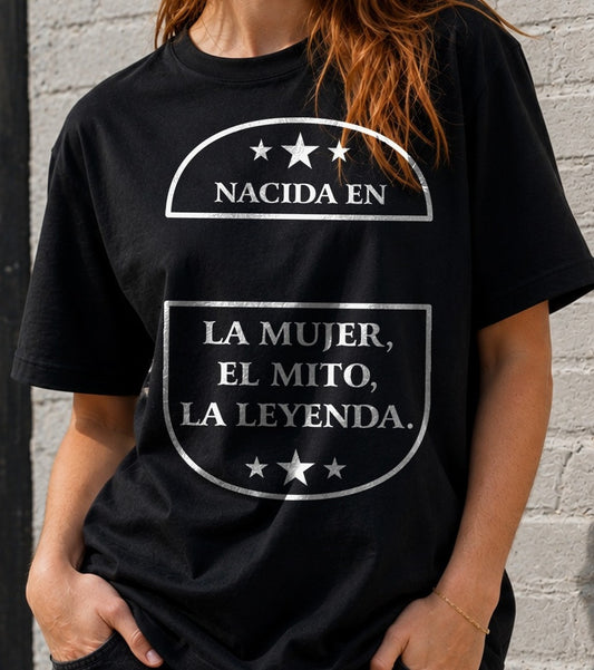 Camiseta La Mujer, El Mito, La Leyenda – Regalo de Cumpleaños (negra)