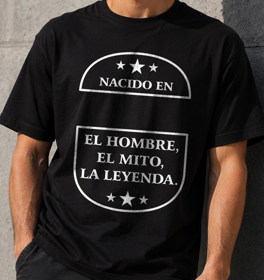 Camiseta El Mito La Leyenda – Regalo para Hombres (negra)