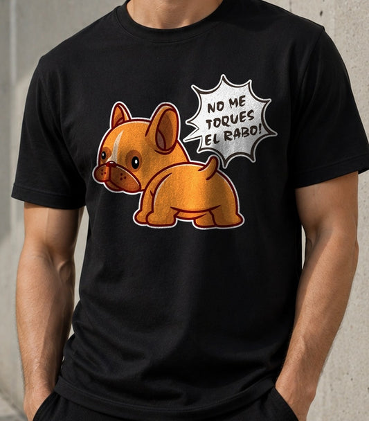 Camiseta No Me Toques el Rabo – Regalo para amantes de los perros (negra)