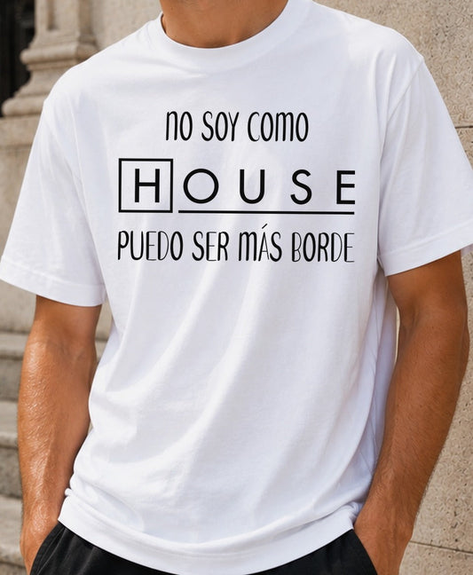 Camiseta No Soy Como House – Regalo para fans de House (blanca)