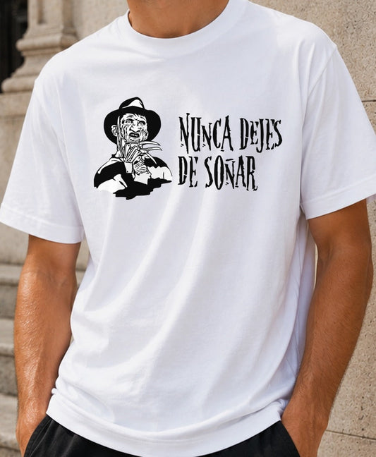 Camiseta Nunca Dejes de Soñar – Freddy Krueger (blanca)