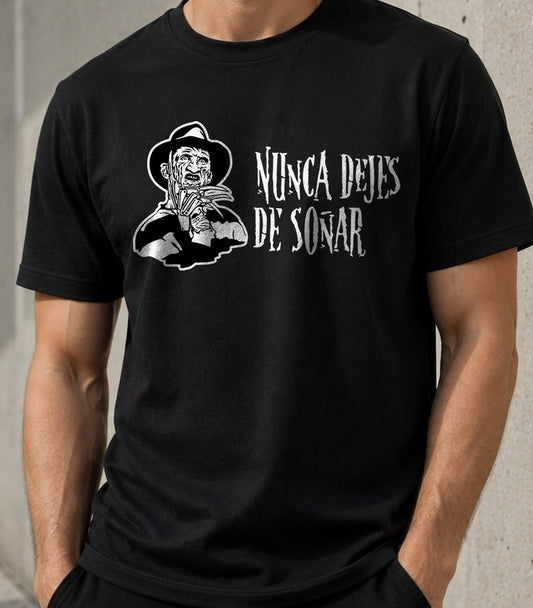 Camiseta Nunca Dejes de Soñar – Freddy Krueger (negra)