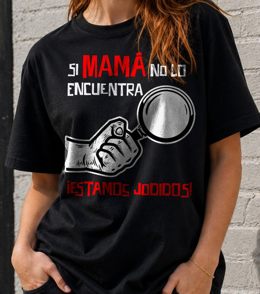 Camiseta Si mamá no lo encuentra – Regalo para el Día de la Madre (negra)