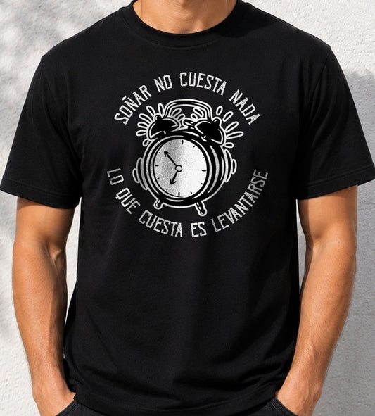 Camiseta Soñar No Cuesta Nada – Frase para dormilones (negra)