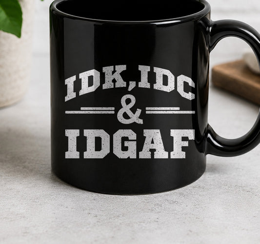 Taza Idk Idc Idgaf (negra)