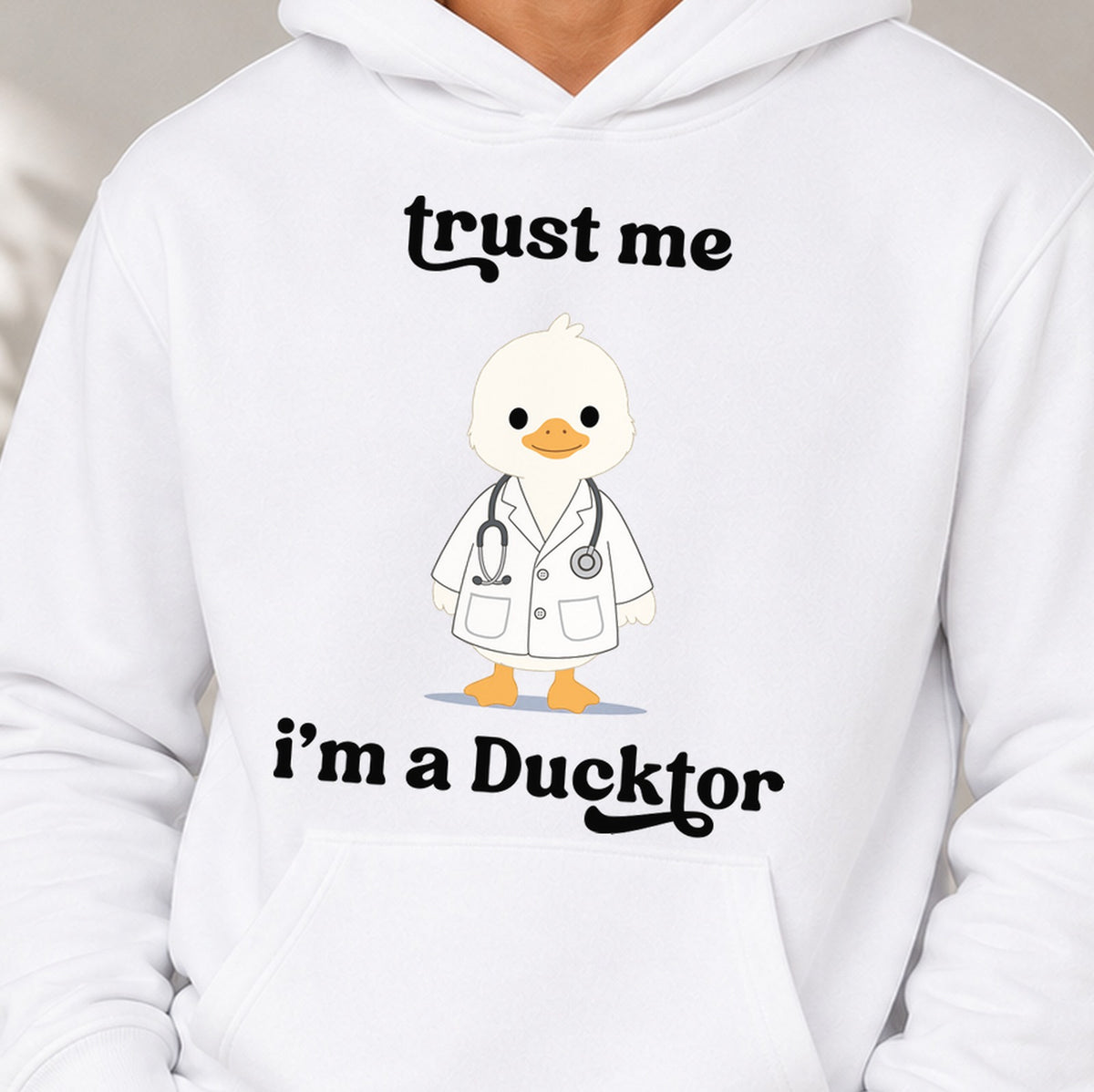 Sudadera Trust Me I M a Ducktor (blanca)