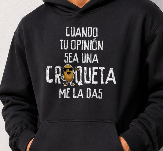 Sudadera Cuando tu Opinión sea una Croqueta – Regalo Frikicomida (negra)