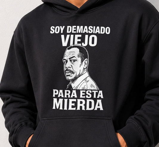 Sudadera Soy Demasiado Viejo Para Esta Mierda – Arma Letal (negra)
