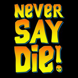 Camiseta Never Say Die - Demonigote Design