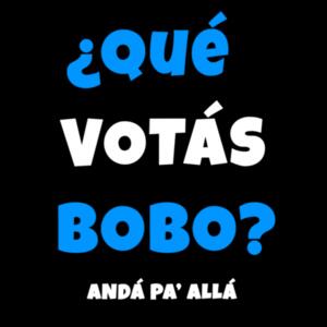 Camiseta Qué Votás Bobo - ECF Design